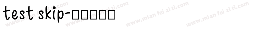 test skip字体转换